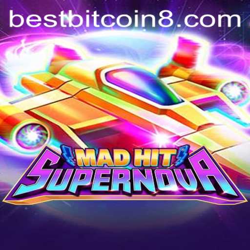 MadHitSupernova: A Revolutionary Gaming Experience in the Best Bitcoin Era