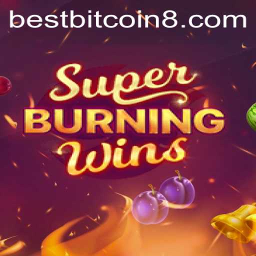 Exploring SuperBurningWins: The Best Bitcoin Slot Experience